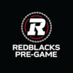 REDBLACKS Pre-Game